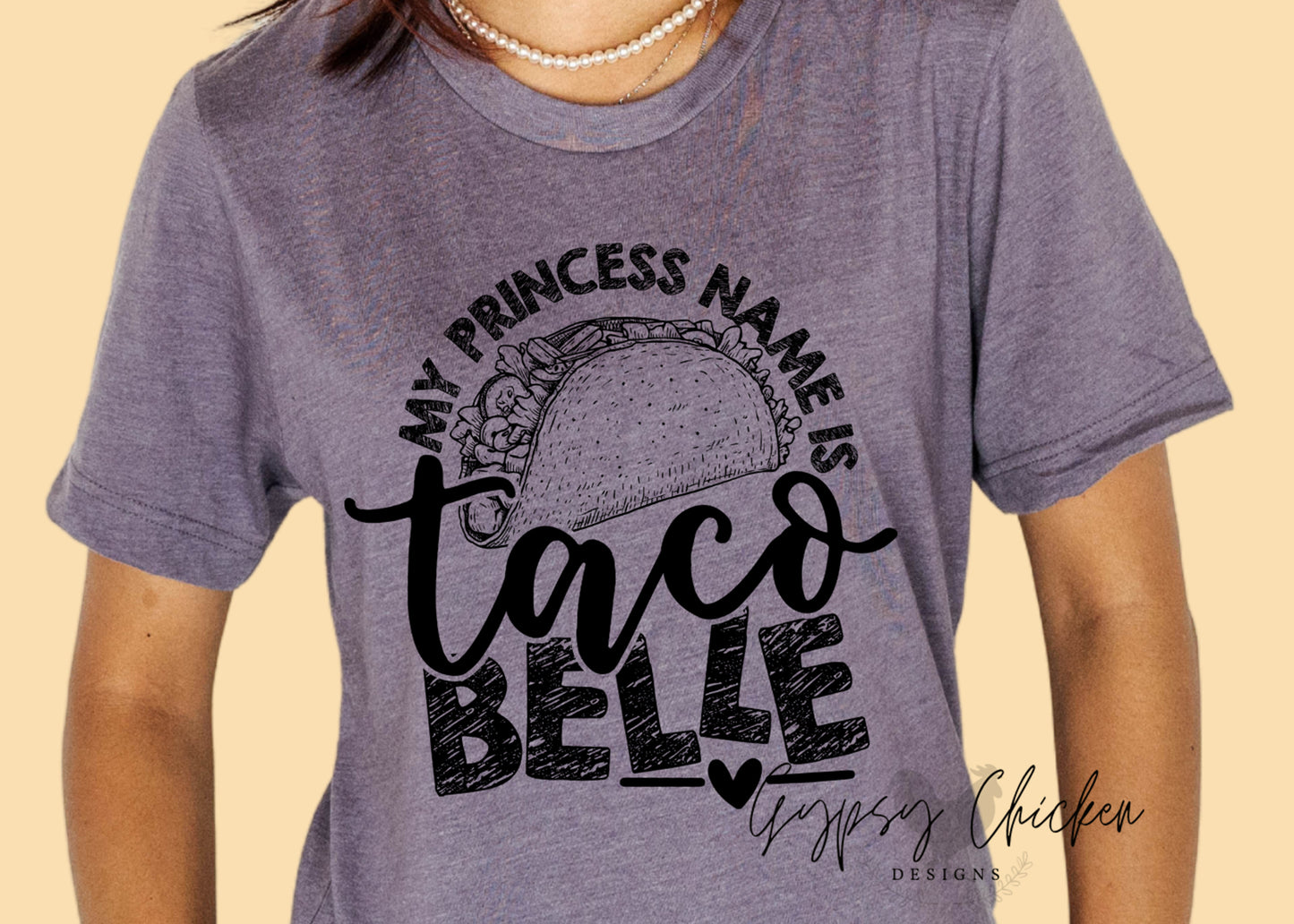 Princess Name is Taco Belle