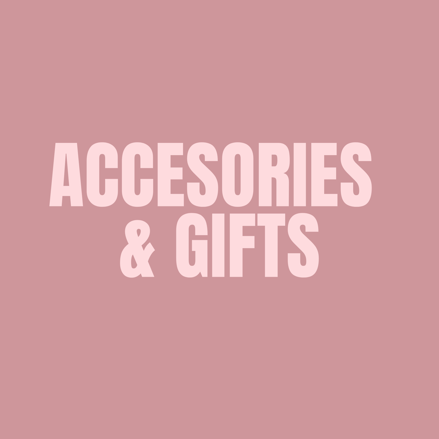 Accessories & Gifts