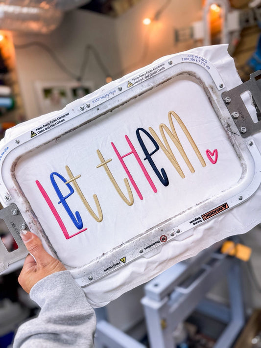 Hand-lettered Let Them {Embroidery}