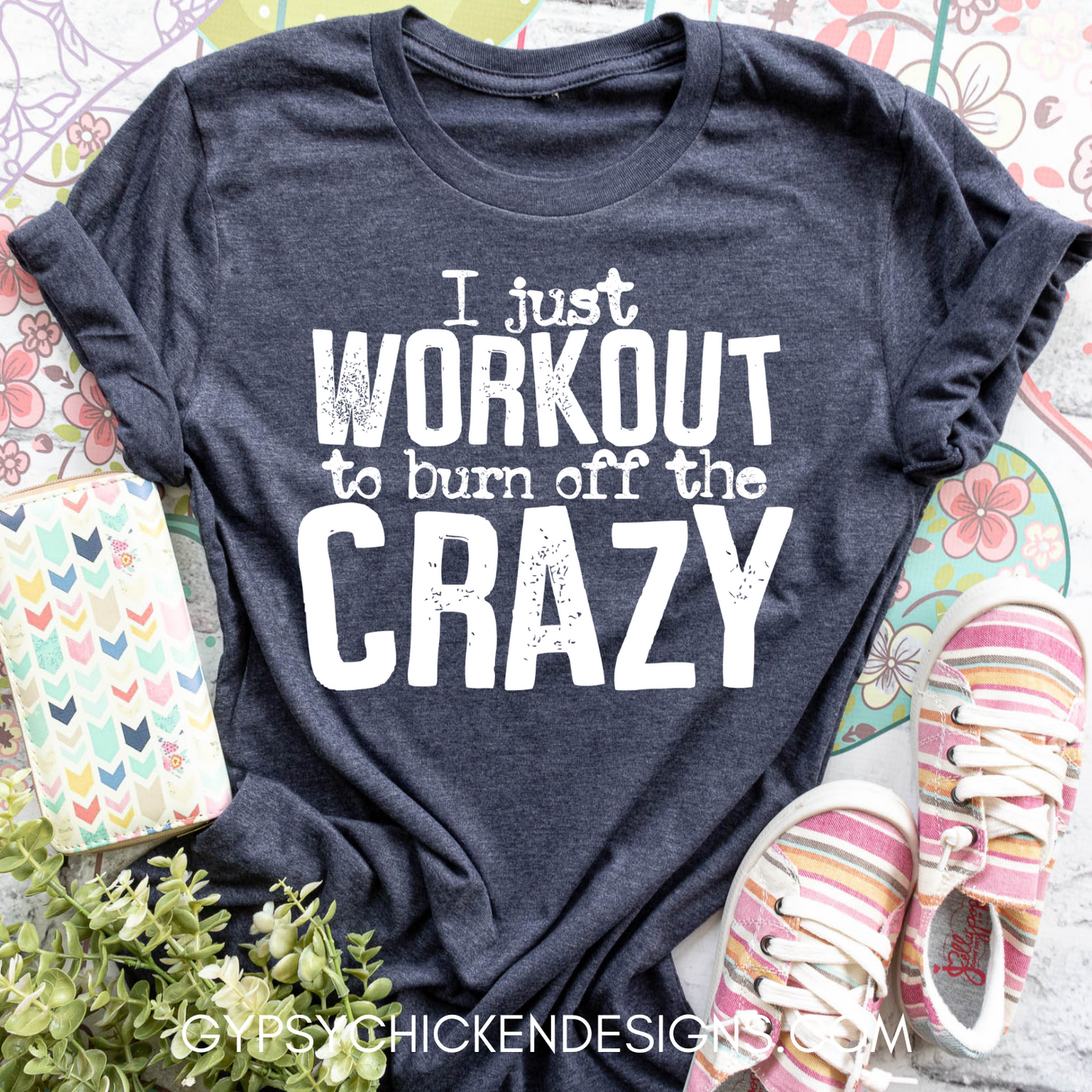 I Just Workout to Burn Off the Crazy