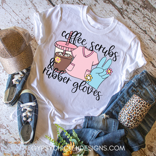 Coffee, Scrubs & Rubber Gloves