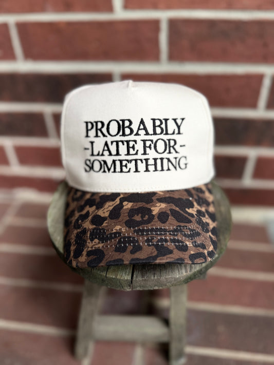 Probably Late Hat