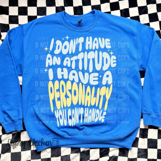 I Don't Have An Attitude