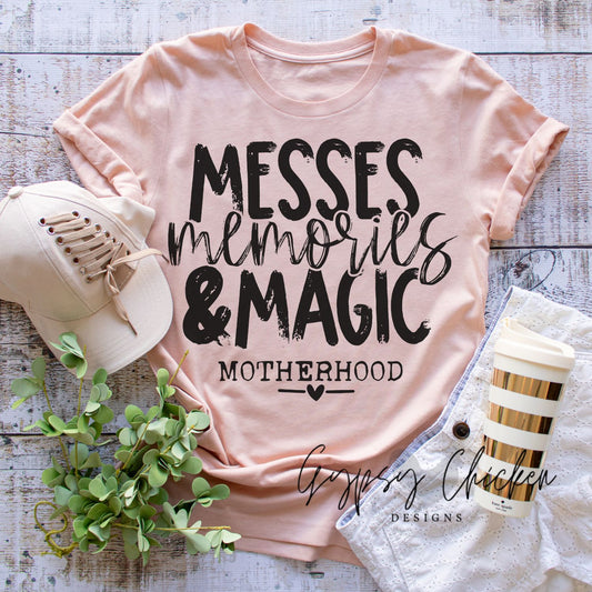 Messes, Memories & Magic. Motherhood