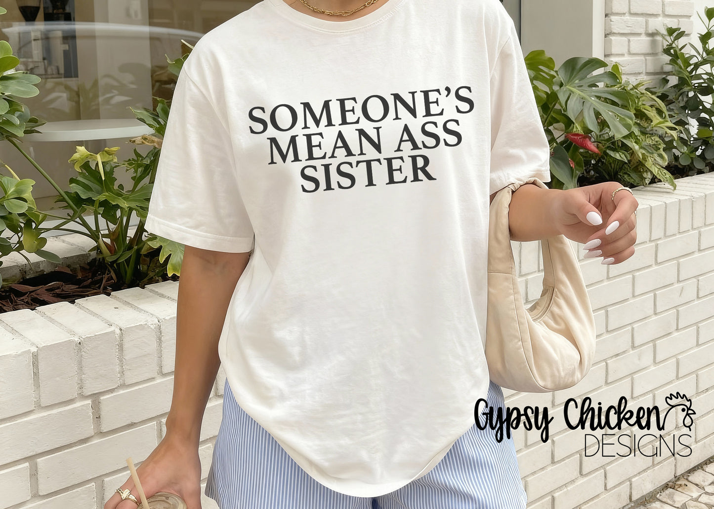 Someone's Mean Ass Sister Graphic Tee