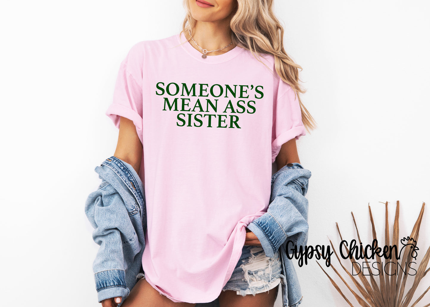Someone's Mean Ass Sister Graphic Tee