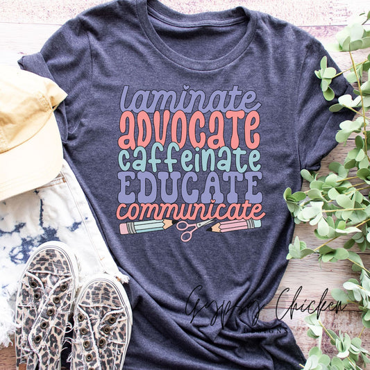 Laminate Advocate Caffeinate Educate Communicate