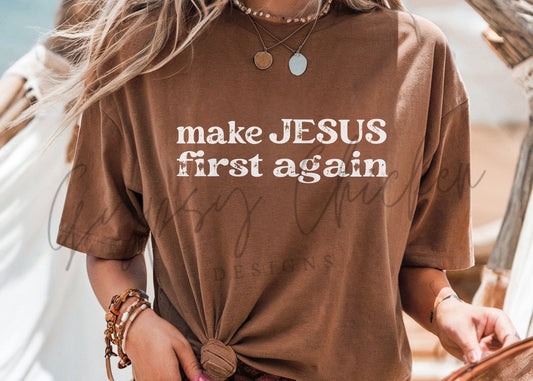 Make Jesus First Again