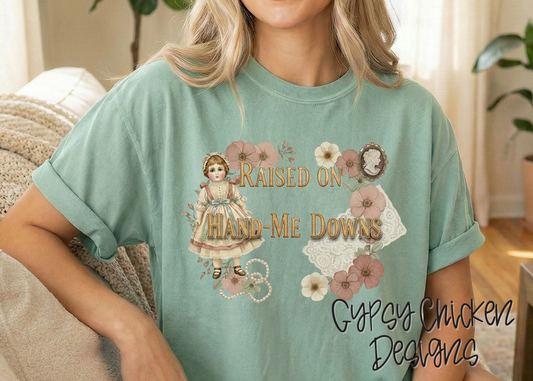 Raised on Hand Me Downs