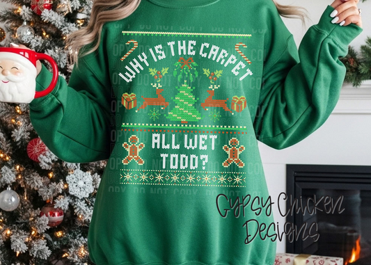 Why Is The Carpet All Wet Todd??