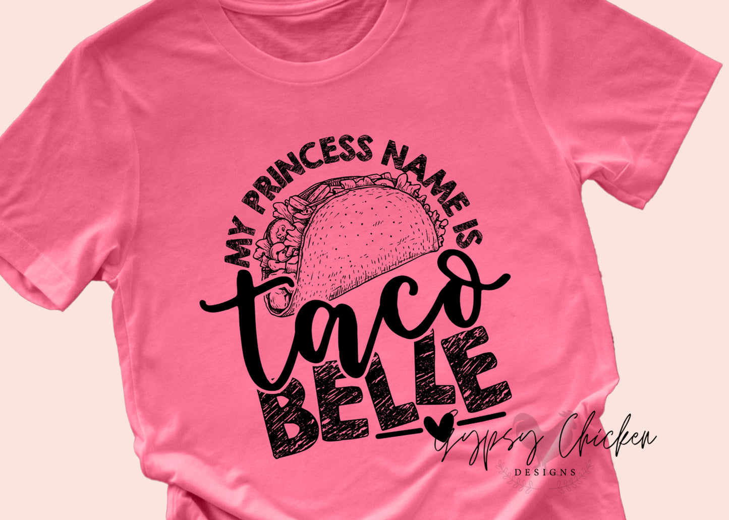 Princess Name is Taco Belle